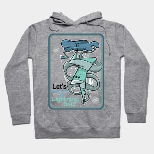 Let's get hit by lightning bolt ver 2 Hoodie